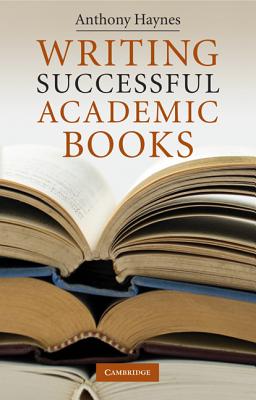 Writing Successful Academic Books - Haynes, Anthony, Mr.