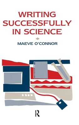 Writing Successfully in Science - O'Connor, Maeve