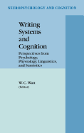 Writing Systems and Cognition: Perspectives from Psychology, Physiology, Linguistics, and Semiotics