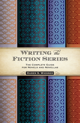 Writing the Fiction Series: The Complete Guide for Novels and Novellas - Wiesner, Karen S