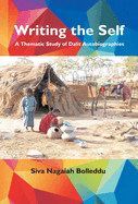 Writing the Self: A thematic Study of Dalit Autobiographies