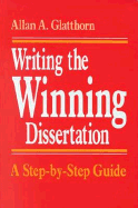 Writing the Winning Dissertation: A Step-By-Step Guide