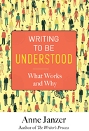 Writing to Be Understood: What Works and Why