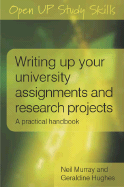 Writing Up Your University Assignments and Research Projects: A Practical Handbook