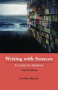Writing with Sources: A Guide for Students