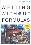 Writing Without Formulas - Thelin, William H