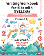 Writing Workbook For Kids With Dyslexia. 100 Activities to improve writing and reading skills of Dyslexic children. Black & White Edition. Volume 6