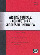 Writing Your C.V. and Conducting a Successful Interview