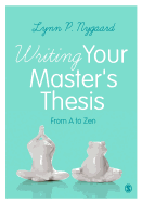 Writing Your Masters Thesis: From A to Zen