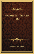 Writings for the Aged (1887)