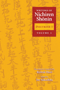 Writings of Nichiren Shonin Doctrine 1: Volume 1