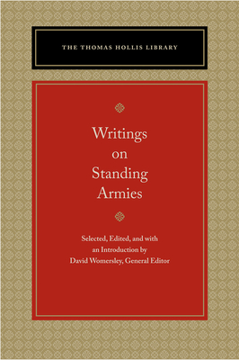 Writings on Standing Armies - Womersley, David (Editor)