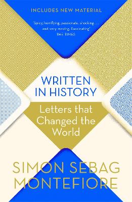 Written in History: Letters that Changed the World - Montefiore, Simon Sebag
