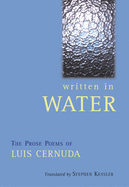 Written in Water: The Prose Poems of Luis Cernuda