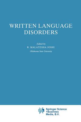 Written Language Disorders - Joshi, R.M. (Editor)