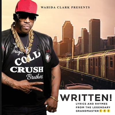 Written!: Lyrics & Rhymes - Caz, Grandmaster