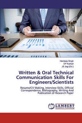 Written & Oral Technical Communication Skills For Engineers/Scientists - Singh, Hardeep, and Kothari, Dp, and Jogi, Js (Editor)