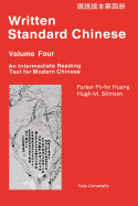 Written Standard Chinese, Volume Four: An Intermediate Reading Text for Modern Chinese