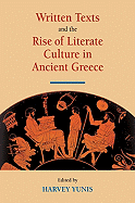 Written Texts and the Rise of Literate Culture in Ancient Greece - Yunis, Harvey (Editor)