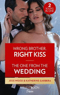 Wrong Brother, Right Kiss / The One From The Wedding: Wrong Brother, Right Kiss (Dynasties: DNA Dilemma) / the One from the Wedding (Destination Wedding)