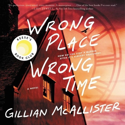 Wrong Place Wrong Time - McAllister, Gillian, and Sharp, Lesley (Read by)