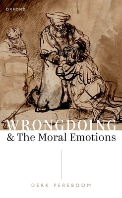 Wrongdoing and the Moral Emotions - Pereboom, Derk