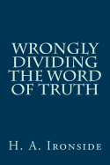 Wrongly dividing the word of truth