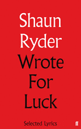 Wrote for Luck: Selected Lyrics