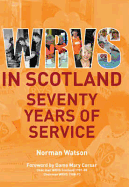 Wrvs in Scotland: Seventy Years of Service