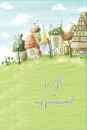 WTF is my password: An Organizer for All Your Passwords