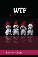 WTF is my password: INTERNET PASSWORD LOGBOOK: Organize, Log book & Notebook for Password and Shit