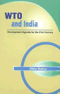 Wto and India: Development Agenda for the 21st Century