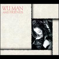 Wu Man and Friends - Wu Man and Friends