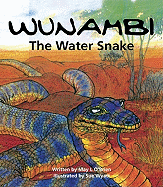 Wunambi the Water Snake: The Water Snake