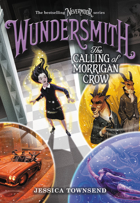 Wundersmith: The Calling of Morrigan Crow - Townsend, Jessica