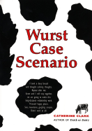 Wurst Case Scenario - Clark, Catherine