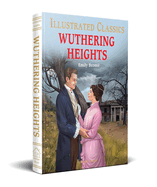 Wuthering Heights (for Kids): Abridged and Illustrated