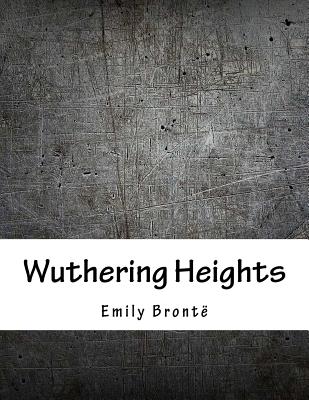 Wuthering Heights - Bronte, Emily