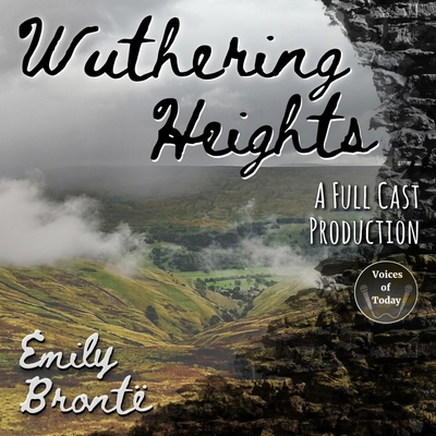 Wuthering Heights - Bront, Emily, and Scott, Graham (Read by), and Barrans, Linda (Read by)
