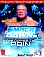 Wwe Smackdown! Here Comes the Pain: Prima's Official Strategy Guide