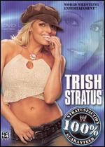 WWE: Trish Stratus - 100% Stratusfaction Guaranteed