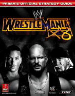 Wwe Wrestlemania X8: Prima's Official Strategy Guide