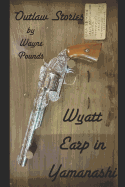 Wyatt Earp in Yamanashi: Outlaw Stories