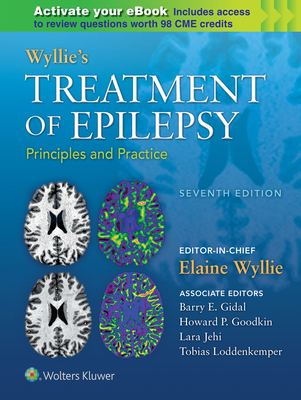 Wyllie's Treatment of Epilepsy: Principles and Practice - Wyllie, Elaine, MD