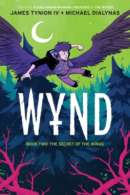 Wynd Book Two: The Secret of the Wings: The Secret of the Wings - Tynion IV, James