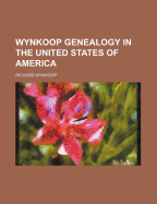 Wynkoop Genealogy in the United States of America