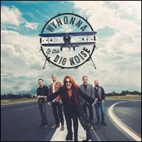 Wynonna & the Big Noise - Wynonna Judd