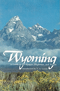 Wyoming: A Guide to Its History, Highways, and People