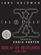 X-Files Book of the Unexplained: Volumes 1 and 2