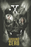 X-Files Classics: Ground Zero